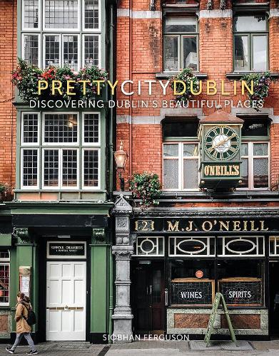 Бумажная книга «prettycitydublin: Discovering Dublin's Beautiful Places», автор Шивон Фергюсон - фото №1