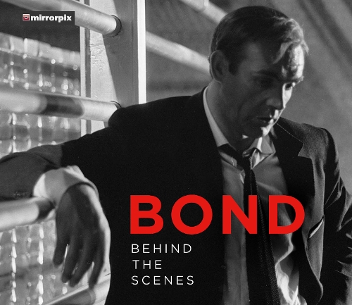 Паперова книга «Bond: Behind the Scenes», автор Mirrorpix - фото №1