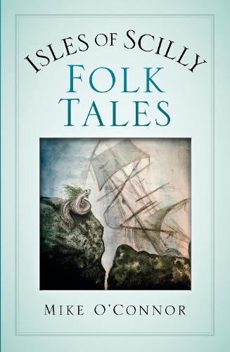 Бумажная книга «Isles of Scilly Folk Tales», автор Майк О'Коннор - фото №1