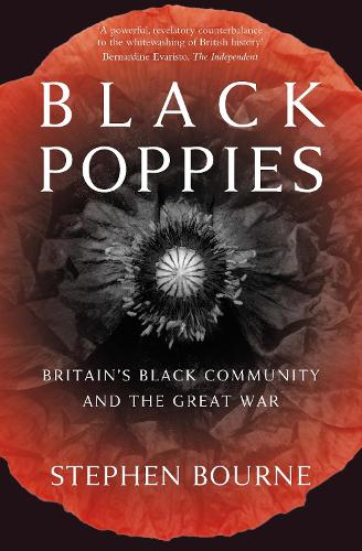 Паперова книга «Black Poppies: Britain's Black Community and the Great War», автор Стівен Борн - фото №1