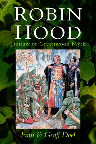 Бумажная книга «Robin Hood: Outlaw or Greenwood Myth», авторов Фрэн Доэл, Джефф Доэл - фото №1