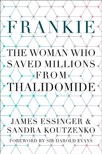 Бумажная книга «Frankie: The Woman Who Saved Millions from Thalidomide», автор Джеймс Эссинджер - фото №1