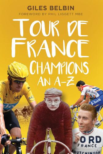 Бумажная книга «Tour de France Champions: An A-Z», автор Джайлз Белбин - фото №1