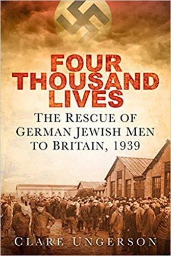 Бумажная книга «Four Thousand Lives: The Rescue of German Jewish Men to Britain, 1939», автор Клэр Унгерсон - фото №1
