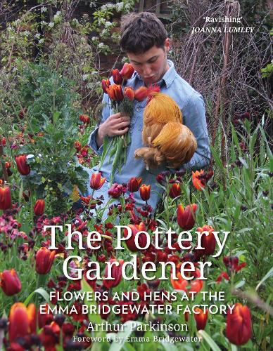 Бумажная книга «The Pottery Gardener: Flowers and Hens at the Emma Bridgewater Factory» - фото №1