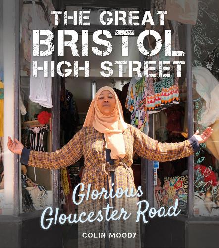 Бумажная книга «The Great Bristol High Street: Glorious Gloucester Road», автор Колин Муди - фото №1