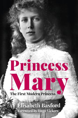 Бумажная книга «Princess Mary: The First Modern Princess», автор Элизабет Бэсфорд - фото №1