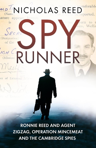 Бумажная книга «Spy Runner: Ronnie Reed and Agent Zigzag, Operation Mincemeat and the Cambridge Spies», автор Николас Рид - фото №1