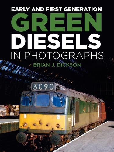 Бумажная книга «Early and First Generation Green Diesels in Photographs», автор Брайан Дж. Диксон - фото №1