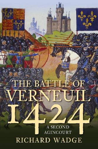 Бумажная книга «The Battle of Verneuil 1424: A Second Agincourt», автор Ричард Вадж - фото №1
