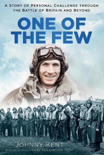 Бумажная книга «One of the Few: A Story of Personal Challenge through the Battle of Britain and Beyond», автор Джонни Кент - фото №1