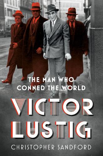 Бумажная книга «Victor Lustig: The Man Who Conned the World», автор Кристофер Сэндфорд - фото №1