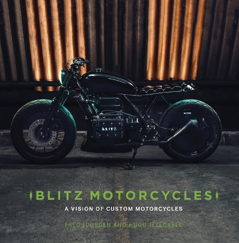 Бумажная книга «Blitz Motorcycles: A Vision of Custom Motorcycles», авторов Фред Журден, Хьюго Жезегабель - фото №1