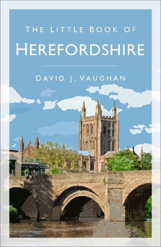 Бумажная книга «The Little Book of Herefordshire», автор Дэвид Дж. Воган - фото №1
