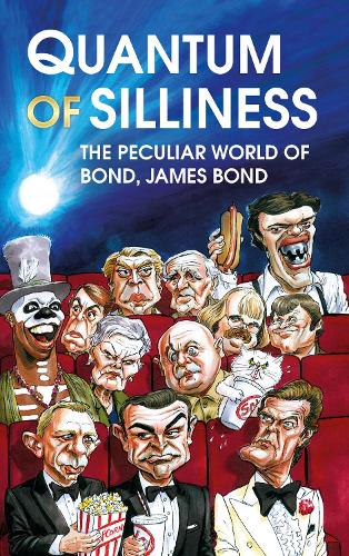 Бумажная книга «Quantum of Silliness: The Peculiar World of Bond, James Bond», автор Робби Симс - фото №1