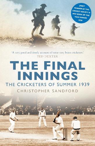 Паперова книга «The Final Innings: The Cricketers of Summer 1939», автор Крістофер Сендфорд - фото №1