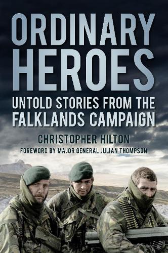Паперова книга «Ordinary Heroes: Untold Stories from the Falklands Campaign», автор Кристофер Хілтон - фото №1