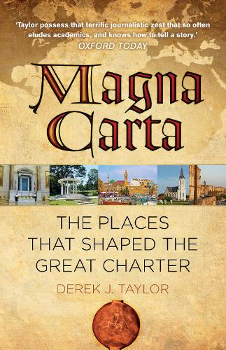 Бумажная книга «Magna Carta: The Places that Shaped the Great Charter», автор Дерек Дж. Тейлор - фото №1