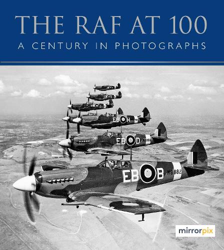 Бумажная книга «The RAF at 100: A Century in Photographs», автор Mirrorpix - фото №1