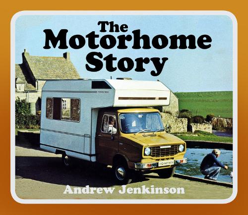 Бумажная книга «The Motorhome Story», автор Эндрю Дженкинсон - фото №1