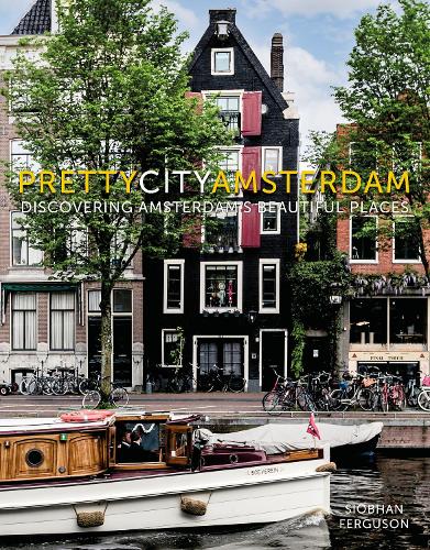 Бумажная книга «prettycityamsterdam: Discovering Amsterdam's Beautiful Places», автор Шивон Фергюсон - фото №1
