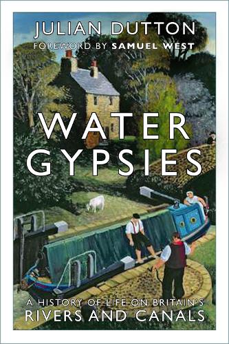 Бумажная книга «Water Gypsies: A History of Life on Britain's Rivers and Canals», автор Джулиан Даттон - фото №1