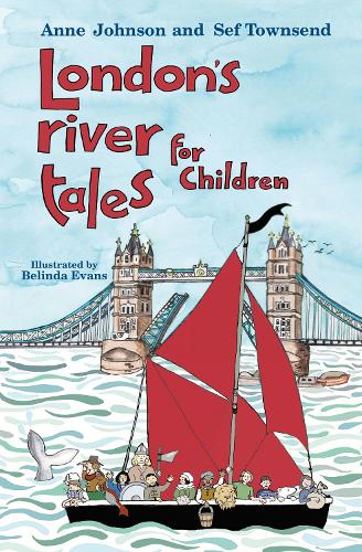 Паперова книга «London's River Tales for Children», авторів Енн Джонсон, Сеф Таунсенд - фото №1