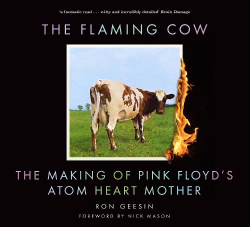 Бумажная книга «The Flaming Cow: The Making of Pink Floyd's Atom Heart Mother», автор Рон Гизин - фото №1