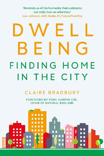 Паперова книга «Dwellbeing: Finding Home in the City», автор Клер Бредбері - фото №1