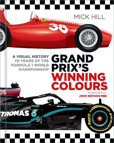 Бумажная книга «Grand Prix's Winning Colours: A Visual History - 70 Years of the Formula 1 World Championship», автор Мик Хилл - фото №1