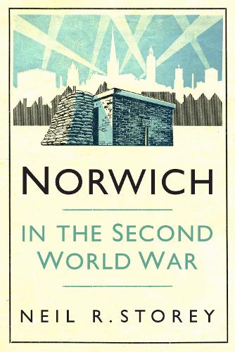 [object Object] «Norwich in the Second World War», автор Нил Р. Стори - фото №1