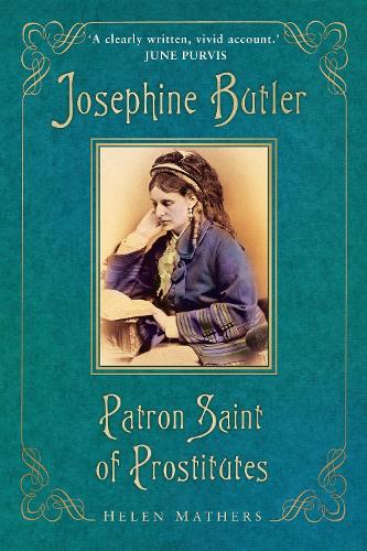 Бумажная книга «Josephine Butler: Patron Saint of Prostitutes», автор Хелен Мазерс - фото №1