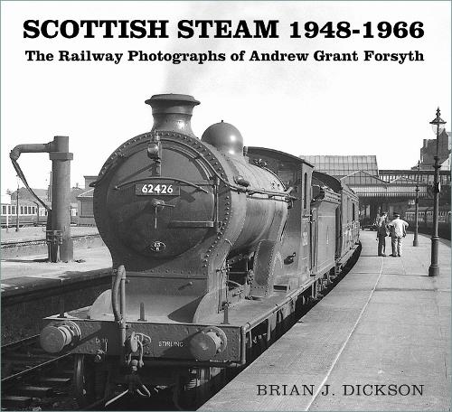 Бумажная книга «Scottish Steam 1948-1966: The Railway Photographs of Andrew Grant Forsyth», автор Брайан Дж. Диксон - фото №1