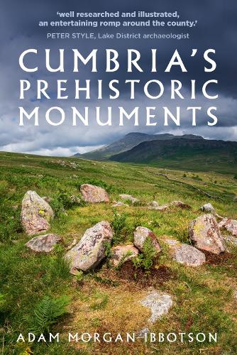 Паперова книга «Cumbria's Prehistoric Monuments», автор Адам Морган Ібботсон - фото №1