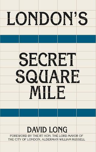 Паперова книга «London's Secret Square Mile», автор Девід Лонг - фото №1