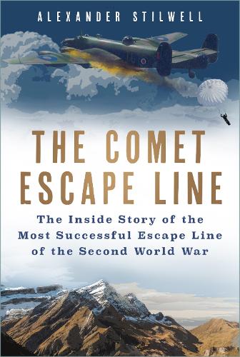 Бумажная книга «The Comet Escape Line: The Inside Story of the Most Successful Escape Line of the Second World War», автор Александр Стилвелл - фото №1