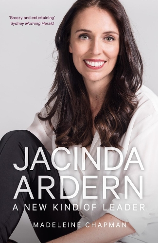 Бумажная книга «Jacinda Ardern: A New Kind of Leader», автор Мадлен Чепмен - фото №1