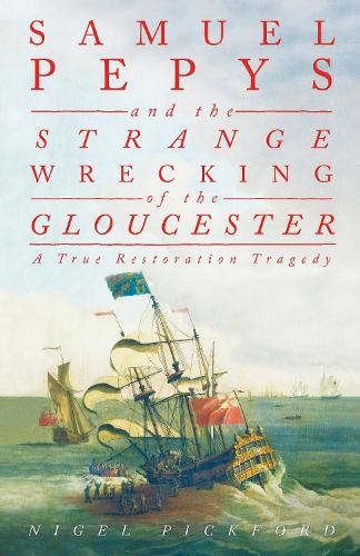 Бумажная книга «Samuel Pepys and the Strange Wrecking of the Gloucester: A True Restoration Tragedy», автор Найджел Пикфорд - фото №1