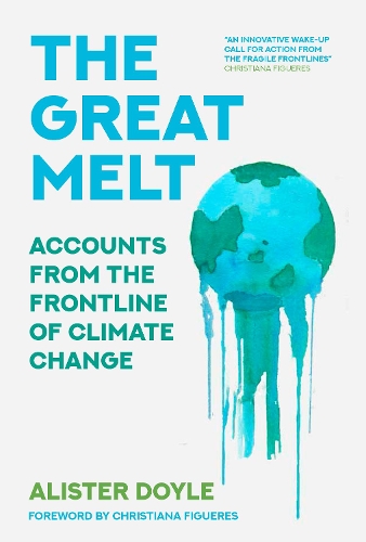 Бумажная книга «The Great Melt: Accounts from the Frontline of Climate Change», автор Алистер Дойл - фото №1
