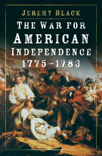 Паперова книга «The War for American Independence, 1775-1783», автор Джеремі Блек - фото №1