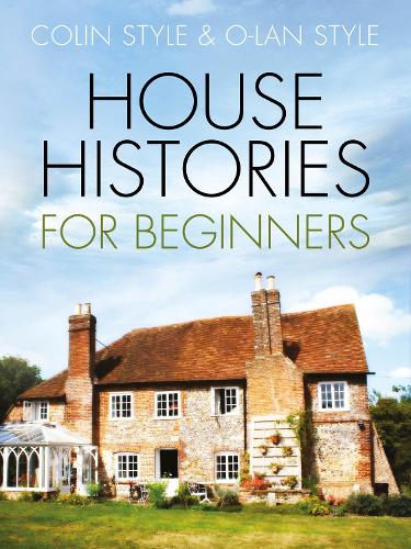 Паперова книга «House Histories for Beginners», авторів Колін Стайл, О-лан Стайл - фото №1