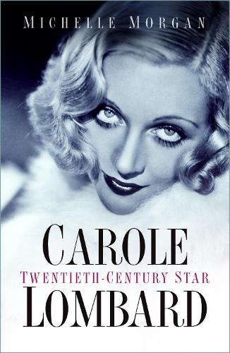 Бумажная книга «Carole Lombard: Twentieth-Century Star», автор Мишель Морган - фото №1