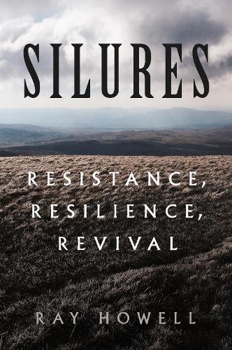 Паперова книга «Silures: Resistance, Resilience, Revival», автор Рей Хауелл - фото №1