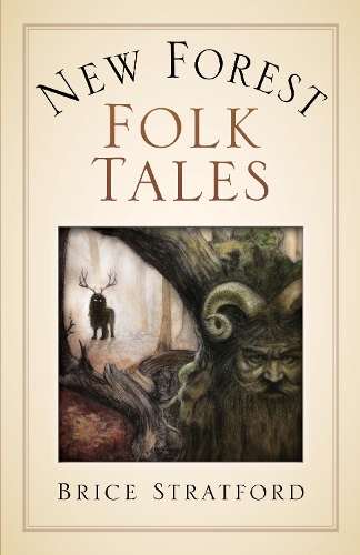 Бумажная книга «New Forest Myths and Folklore», автор Брайс Стратфорд - фото №1
