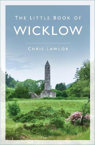 Бумажная книга «The Little Book of Wicklow», автор Крис Лоулор - фото №1