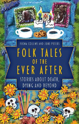 Бумажная книга «Folk Tales of the Ever After: Stories about Death, Dying and Beyond», автор Джун Питерс - фото №1