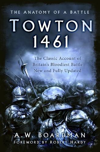 Бумажная книга «Towton 1461: The Anatomy of a Battle», автор Эндрю Бордман - фото №1