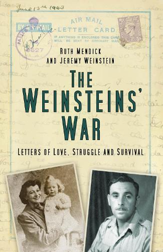 Бумажная книга «The Weinsteins' War: Letters of Love, Struggle and Survival», авторов Джереми Вайнштейн, Рут Мендик - фото №1