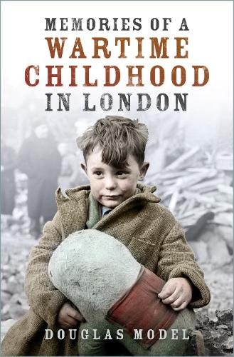 Бумажная книга «Memories of a Wartime Childhood in London», автор Дуглас Модел - фото №1
