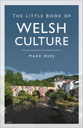 Бумажная книга «The Little Book of Welsh Culture», автор Марк Рис - фото №1